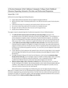 A Position Statement of the California Community Colleges Early Childhood Educators Regarding Alternative Providers and Professional Preparation Adopted May 3, 2011 California Community College Early Childhood Educators;