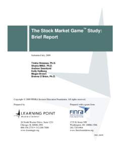 The Stock Market Game™ Study: Brief Report Submitted July[removed]Trisha Hinojosa, Ph.D.