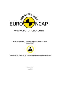 EUROPEAN NEW CAR ASSESSMENT PROGRAMME (Euro NCAP) ASSESSMENT PROTOCOL – ADULT OCCUPANT PROTECTION  Version 7.0.1