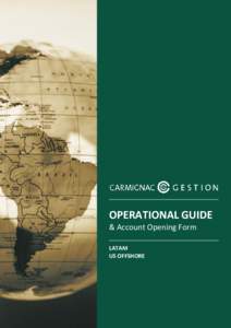 OPERATIONAL GUIDE & Account Opening Form LATAM US OFFSHORE  Summary