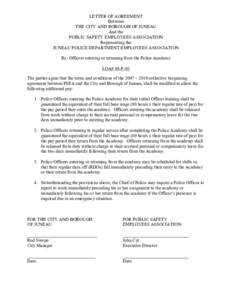 LETTER OF AGREEMENT  Between  THE CITY AND BOROUGH OF JUNEAU  And the  PUBLIC SAFETY EMPLOYEES ASSOCIATION  Representing the 