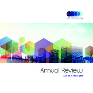 Annual Review April 2013 – March 2014 Report from the Chairman I have now completed my first full year as the independent Chairman