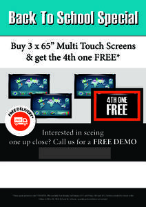 Back To School Special Buy 3 x 65” Multi Touch Screens & get the 4th one FREE* FREE