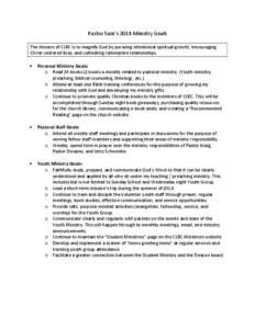Pastor Sam’s 2014 Ministry Goals The mission of CLBC is to magnify God by pursuing intentional spiritual growth, encouraging Christ-centered lives, and cultivating redemptive relationships.   Personal Ministry Goals
