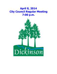 April 8, 2014 City Council Regular Meeting 7:00 p.m. FYI