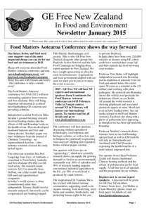 GE Free New Zealand In Food and Environment Newsletter January 2015 * Please note that some articles have been abbreviated in order to meet size constraints *  Food Matters Aotearoa Conference shows the way forward