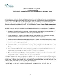 Children and Family Legacy Fund Ten-Month Reporting Grant Summary - What We Learned Financial and Additional Information Report The Grant Summary – What We Learned Financial and Additional Information Report will be us