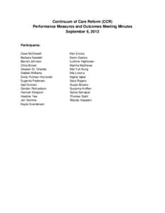 Continuum of Care Reform (CCR) Performance Measures and Outcomes Meeting Minutes September 6, 2012 Participants: Dave McDowell