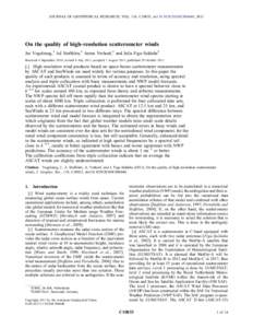 JOURNAL OF GEOPHYSICAL RESEARCH, VOL. 116, C10033, doi:[removed]2010JC006640, 2011  On the quality of high‐resolution scatterometer winds Jur Vogelzang,1 Ad Stoffelen,1 Anton Verhoef,1 and Julia Figa‐Saldaña2 Receive