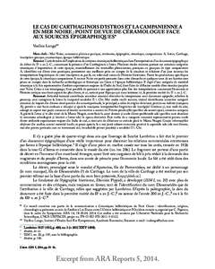 LE CAS DU CARTHAGINOIS D’ISTROS ET LA CAMPANIENNE A EN MER NOIRE : POINT DE VUE DE CÉRAMOLOGUE FACE AUX SOURCES ÉPIGRAPHIQUES* Vasilica Lungu** Mots clefs : Mer Noire, commerce phénico-punique, testimonia, épigra