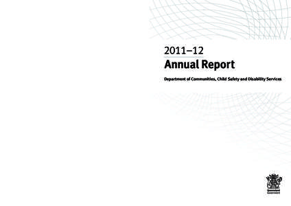 Annual Report[removed]Department of Communities, Child Safety and Disability Services