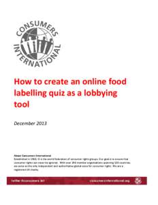 How to create an online food labelling quiz as a lobbying tool December[removed]About Consumers International