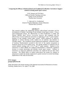 The Reforms & Learning Space Science 1 Comparing the Efficacy of Reform-Based and Traditional/Verification Curricula to Support Student Learning about Space Science E.M. Granger and T.H. Bevis Office of Science Teaching 