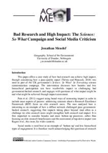 Bad Research and High Impact: The Science: So What Campaign and Social Media Criticism Jonathan Mendel1 Geography, School of the Environment University of Dundee, Nethergate [removed]