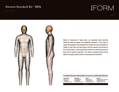 Alvanon Standard EU MEN Men[removed]v3.0 ] Based on thousands of body scans, our regionally based standard AlvaForm series accurately and realistically represent a vast range of