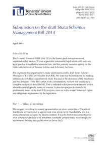 Submission on the draft Strata Schemes Management Bill 2014 April 2014 Introduction The Tenants’ Union of NSW (the TU) is the State’s peak non-government