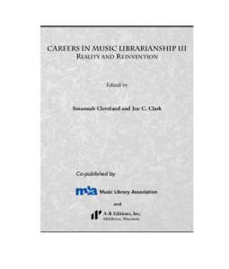 150-13_01_FM_ppi-xii:00 PM Page iii  CAREERS IN MUSIC LIBRARIANSHIP III REALITY AND REINVENTION  Edited by