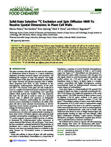 Article pubs.acs.org/JAFC Solid-State Selective 13C Excitation and Spin Diffusion NMR To Resolve Spatial Dimensions in Plant Cell Walls Marcus Foston,† Rui Katahira,‡ Erica Gjersing,‡ Mark F. Davis,‡ and Arthur J