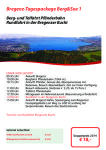Bregenz-Tagespackage Berg&See 1 Berg- und Talfahrt Pfänderbahn Rundfahrt in der Bregenzer Bucht