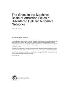 The Ghost in the Machine: Basin of Attraction Fields of Disordered Cellular Automata Networks Andrew Wuensche