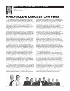 SOLO & SMALL FIRMS NOT GOIN’ IT ALONE By: Wm. Gregory Hall, Jr. WG Hall Law PLLC KNOXVILLE’S LARGEST LAW FIRM According to KBA Executive Director Marsha Wilson, there are