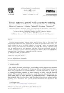 Physica A – 124  www.elsevier.com/locate/physa Social network growth with assortative mixing Michele Catanzaroa;∗ , Guido Caldarellib , Luciano Pietronerob; c