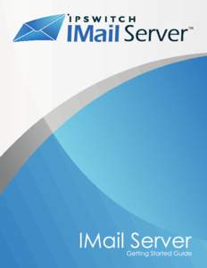 Computer-mediated communication / Ipswitch IMail Server / Electronic documents / Spam filtering / Windows Server / Comparison of mail servers / Computing / Software / Email