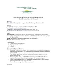 Public Narrative: Developing the Stories that Unify our Work, Build Power, and Grow the Movement Moderator: Mark Muller, Mississippi River program officer, The McKnight Foundation, MN Speakers: George Boody, executive di