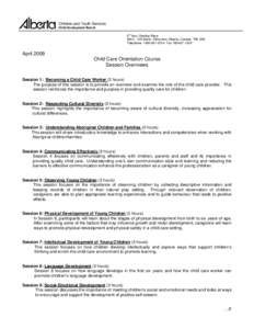 Children and Youth Services Child Development Branch 6th floor, Sterling Place[removed]Street Edmonton, Alberta, Canada T5K 2N2 Telephone[removed]Fax[removed]