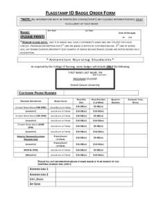 FLAGSTAMP ID BADGE ORDER FORM *NOTE: ALL INFORMATION MUST BE PRINTED (NO CURSIVE /SCRIPT) ANY ILLEGIBLE INFORMATION WILL DELAY FULFILLMENT OF YOUR ORDER NAME: (PLEASE PRINT)