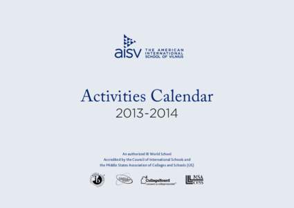 Activities Calendar[removed]An authorized IB World School Accredited by the Council of International Schools and the Middle States Association of Colleges and Schools (US)