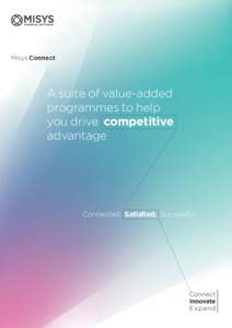 Misys Connect  A suite of value-added programmes to help you drive competitive advantage