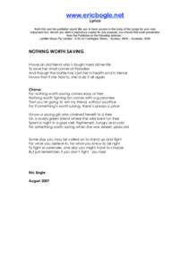 www.ericbogle.net Lyrics Both Eric and his publisher would like you to have access to the lyrics of his songs for your own enjoyment but, should you wish to reproduce copies for any purpose, you should first seek permiss