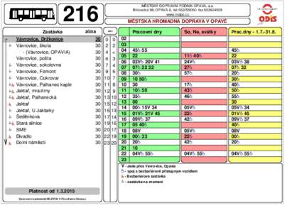 MĚSTSKÝ DOPRAVNÍ PODNIK OPAVA, a.s. Bílovecká 98, OPAVA 6, tel:fax:www.mdpo.cz 216 Zastávka