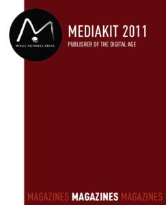 MEDIAKIT 2011 PUBLISHER OF THE DIGITAL AGE MAGAZINES MAGAZINES MAGAZINES Mediakit 2011