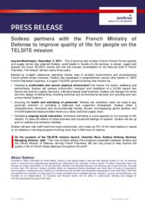 Sodexo partners with the French Ministry of Defense to improve quality of life for people on the TELSITE mission Issy-les-Moulineaux, December 2, 2014 – The Economat des Armées (French Armed Forces logistics and suppl