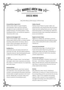 CHEESE MENU any 4 for £for £for £17.95 Cotswold Blue Organic Brie Made by Simon Weaver at Upper Slaughter, Gloucestershire. Simon and Carol travelled throughout Europe to understand soft cheese