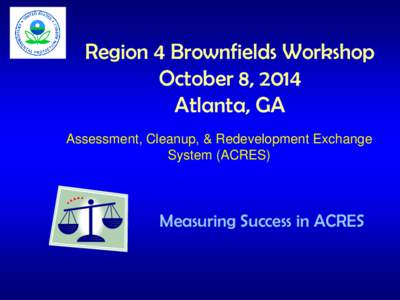 Assessment, Cleanup, & Redevelopment Exchange System (ACRES) - Beginners