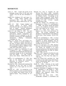 REFERENCES Aasen, O[removed]Length and growth of the porbeagle (Lamna nasus) in the north west Atlantic. Fisk. Dir. Skr. (Ser. Havunders) 13: [removed]Angliss, R.P., DeMaster, D.P., and Lopez, A.L.