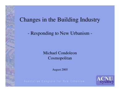 Changes in the Building Industry - Responding to New Urbanism - Michael Condoleon Cosmopolitan August 2005
