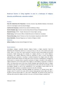Break-out Session 2: Living together at ease in a landscape of religious diversity and differences: education matters Panelists: Faisal Bin Adulrahman Bin Muaammar, Secretary General, King Abdullah Abdulaziz Internationa