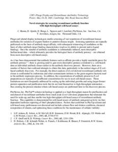 CHI’s Phage Display and Recombinant Antibodies Technology Poster, May 16-20, 2005, Cambridge, MA, Royal Sonesta Hotel Novel strategies for assaying recombinant antibody function with high-throughput cell-based assays C