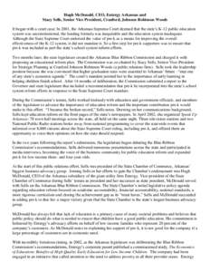 Hugh McDonald, CEO, Entergy Arkansas and Stacy Sells, Senior Vice President, Cranford, Johnson Robinson Woods It began with a court case: In 2001, the Arkansas Supreme Court deemed that the state’s K-12 public educatio