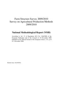 Farm Structure Survey[removed]Survey on Agricultural Production Methods[removed]National Methodological Report (NMR) According to Art. 12 of Regulation (EC) No[removed]of the European Parliament and of the Council 
