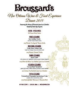 New Orleans Wine & Food Experience Dinner 2015 Feat�ring the Wines of Planeta & Jean-Luc Colombo Hosted by Palm Bay Impor�s HORS D‘ŒUVRES