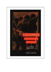 2  Colombia The Genocidal Democracy Javier Giraldo, S.J. Common Courage Press Monroe, Maine