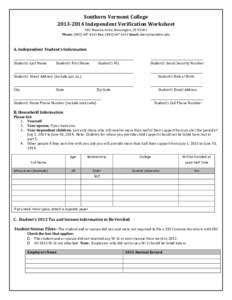 Southern Vermont College[removed]Independent Verification Worksheet 982 Mansion Drive, Bennington, VT[removed]Phone: ([removed]Fax: ([removed]Email: [removed]  A. Independent Student’s Information