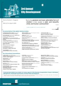 “By far the greatest and most admirable form of wisdom is that needed to plan and beautify cities and human communities” Marina Mandarin, Singapore 30th & 31st March 2009