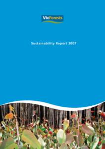 Sustainability Report[removed] From the Chief Executive Officer VicForests is a values based