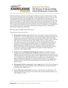 Research Fact Sheet The Promise of Advanced High School Mathematics Coursework With rapid and dynamic advances in technology that affect work, access to information, and other aspects of daily life, adolescents and young